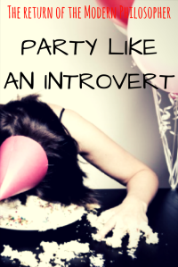 introverts, socially awkward, life hacks, advice, humor, Modern Philosopher